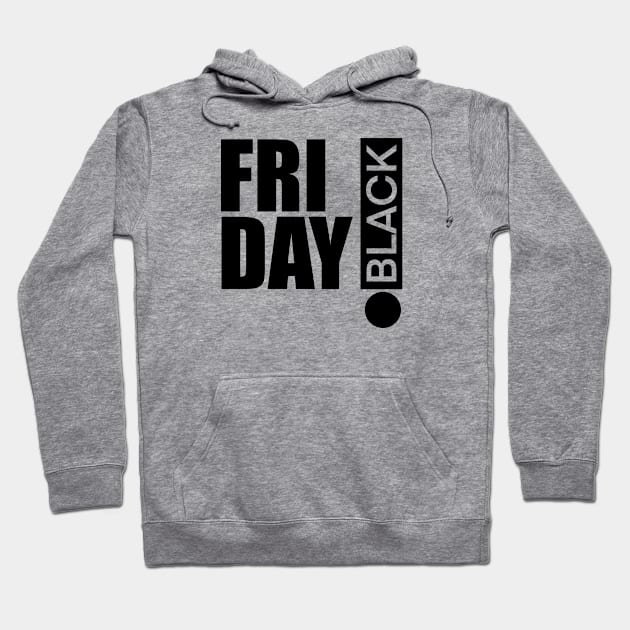 Black Friday Bold Font Hoodie by yogisnanda